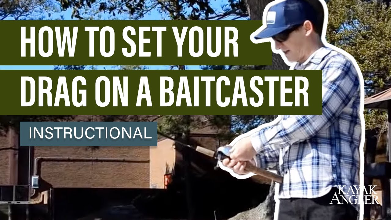 How to Set Drag on Baitcaster